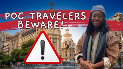Black travelers and POC beware: Italy, Spain & China